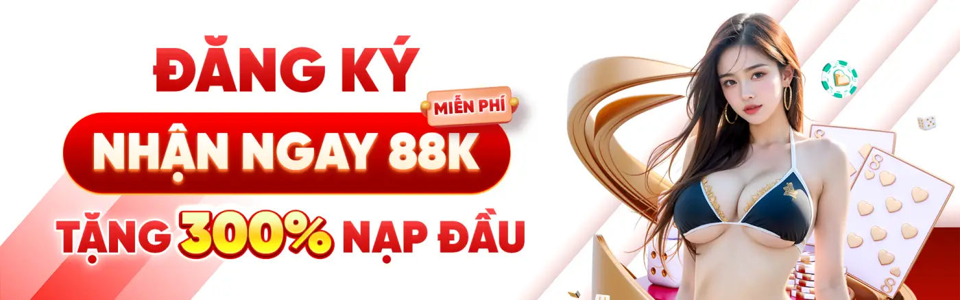 Đăng ký nhận ngay 88k